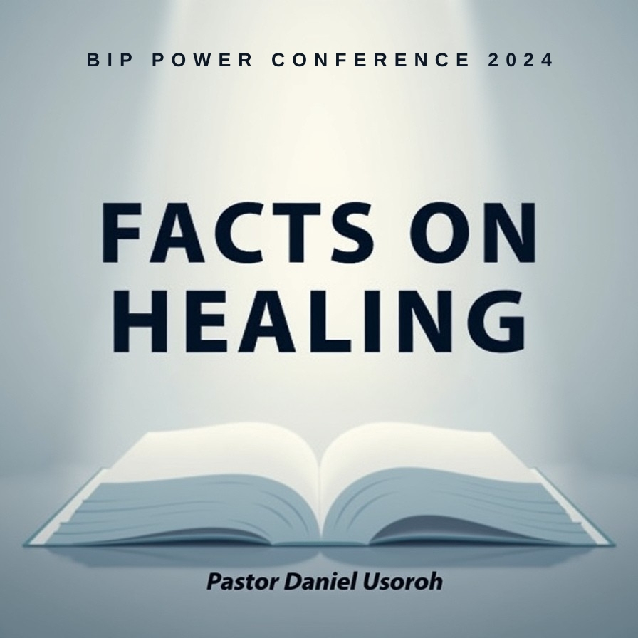 Facts On Healing (BIP Power Conference)