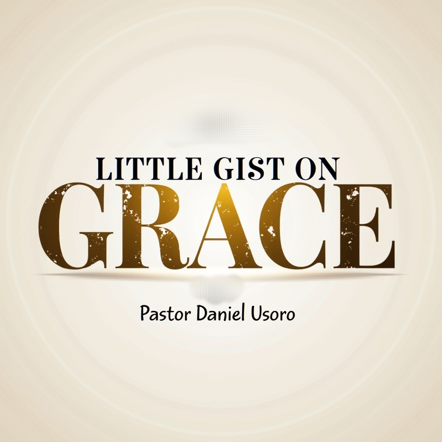 Little Gist On Grace