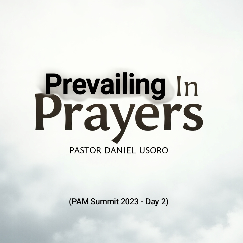Prevailing in Prayers